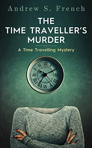 Beispielbild fr The Time Traveller's Murder zum Verkauf von WorldofBooks