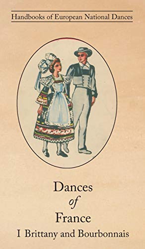 Stock image for Dances of France I Brittany and Bourbonnais for sale by PBShop.store US