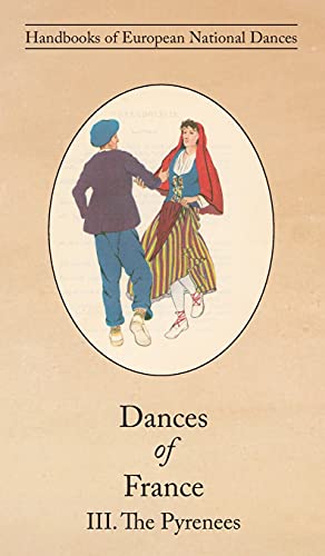 Beispielbild fr Dances of France III. The Pyrenees zum Verkauf von AwesomeBooks