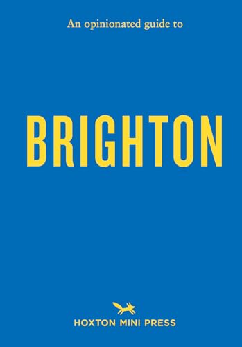 Stock image for An Opinionated Guide To Brighton for sale by Kennys Bookshop and Art Galleries Ltd.