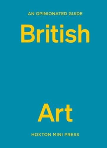 Stock image for An Opinionated Guide To British Art for sale by GreatBookPrices