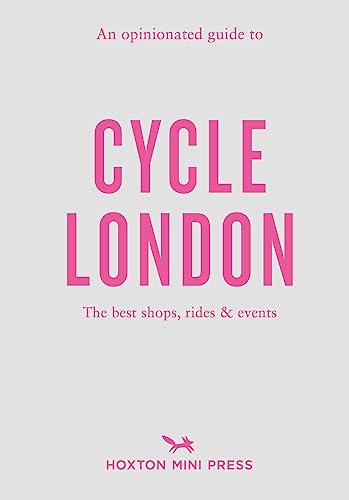 Stock image for An Opinionated Guide To Cycle London for sale by GreatBookPrices