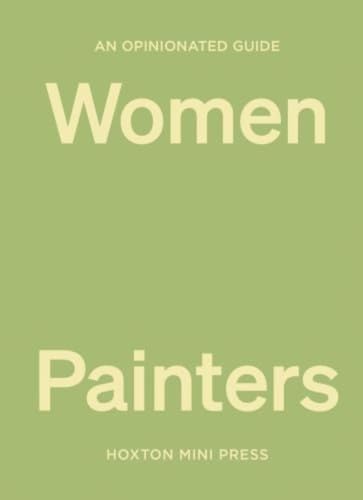 Stock image for Opinionated Guide to Women Painters for sale by GreatBookPrices