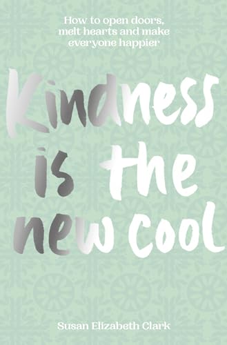 Beispielbild fr Kindness.is the New Cool: How to open doors, melt hearts & make everyone happier zum Verkauf von Housing Works Online Bookstore