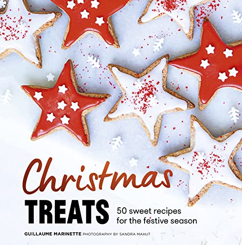 Imagen de archivo de Christmas Treats: 50 recipes to enchant your holiday meals a la venta por Zoom Books Company