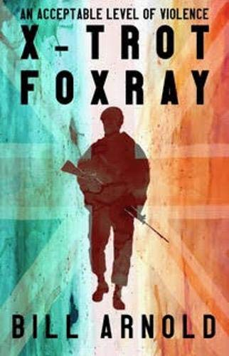 Beispielbild fr X-Trot Foxray: 'An acceptable level of violence' zum Verkauf von WorldofBooks