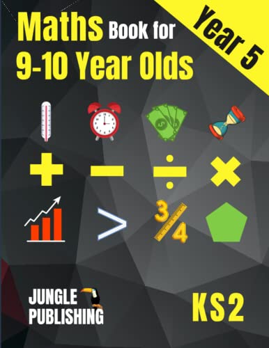 Stock image for Maths Book for 9-10 Year Olds - KS2: Year 5 Maths Workbook | Mental Arithmetic, Fractions, Geometry, Measurement and Statistics for Y5 for sale by GF Books, Inc.