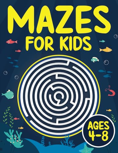 Mazes For Kids Ages 4-8: Maze Activity Book, 4-6, 6-8