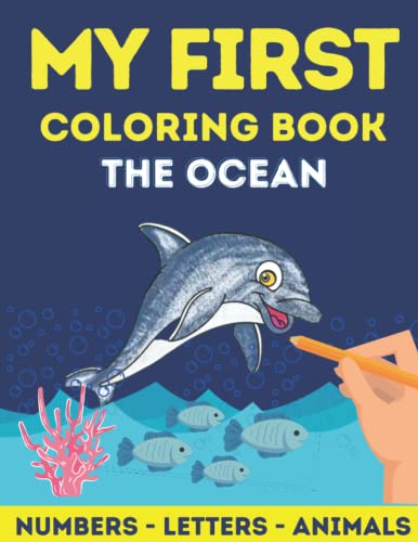 9781914329265: My First Coloring Book - The Ocean: A Coloring Book for Toddlers Ages 2-4 - Learning Letters, Numbers and Animals for Kids who Love the Sea (US EDITION)