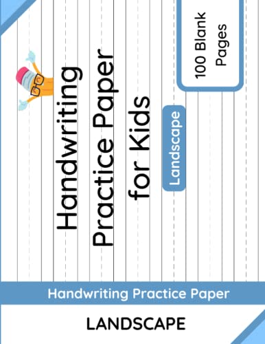 Beispielbild fr Handwriting Practice Paper for Kids - Landscape: 100 Blank Pages of Kindergarten Writing Paper with Wide Dotted Lines zum Verkauf von Book Deals