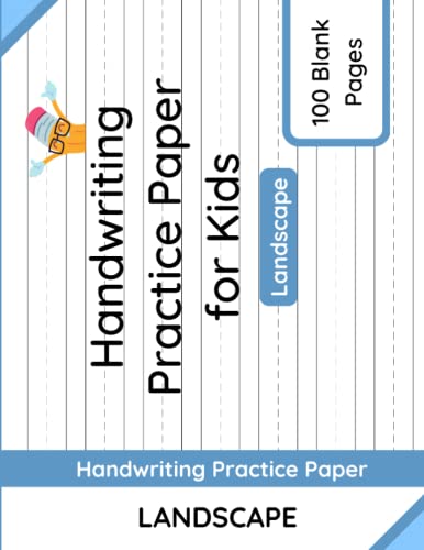 Stock image for Handwriting Practice Paper for Kids - Landscape: 100 Blank Pages of Kindergarten Writing Paper with Wide Dotted Lines for sale by Book Deals