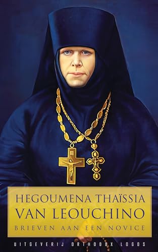 9781914337680: Hegoumena Thassia van Leouchino: Brieven aan een Novice (Dutch Edition)