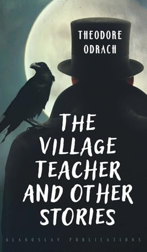 Stock image for The Village Teacher and Other Stories for sale by WorldofBooks