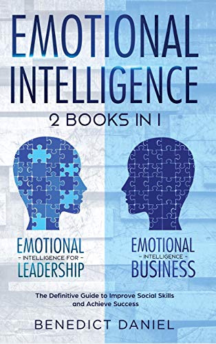 Stock image for Emotional Intelligence: 2 Books in 1. Emotional Intelligence for Leadership + Emotional Intelligence Business. The Definitive Guide to Improve for sale by ThriftBooks-Atlanta