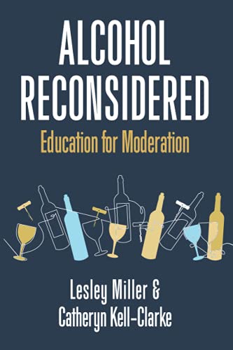 Stock image for Alcohol Reconsidered: Education for Moderation for sale by GreatBookPrices