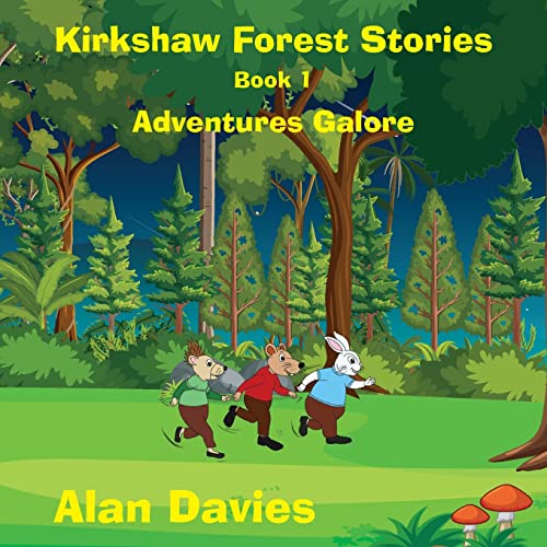 Beispielbild fr Kirkshaw Forest Stories: Adventures Galore zum Verkauf von Buchpark