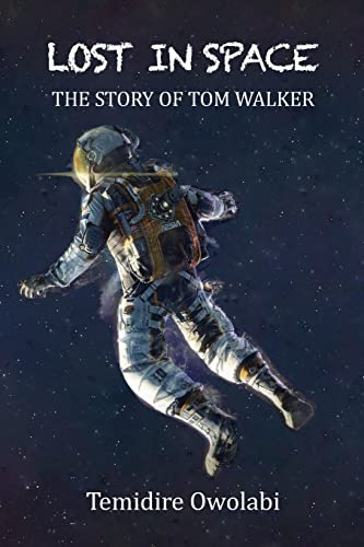 Beispielbild fr Lost in Space: The story of Tom Walker zum Verkauf von Buchpark