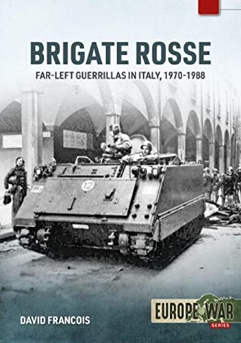 Beispielbild fr Brigate Rosse: Far-left Guerillas in Italy, 1970-1988 (Europe@War) zum Verkauf von WorldofBooks