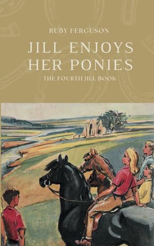 Stock image for Jill Enjoys Her Ponies (The Jill Books by Ruby Ferguson) for sale by GF Books, Inc.