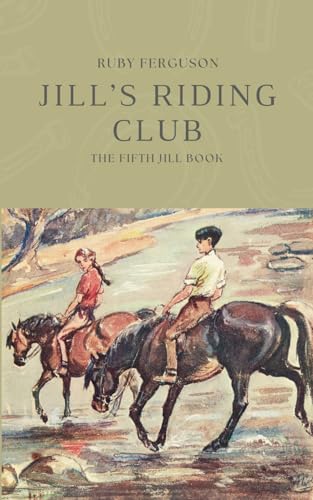 Stock image for Jill's Riding Club (The Jill Books by Ruby Ferguson) for sale by GF Books, Inc.