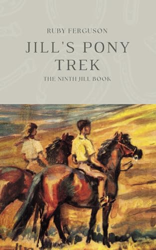Stock image for Jill's Pony Trek (The Jill Books by Ruby Ferguson) for sale by Book Deals