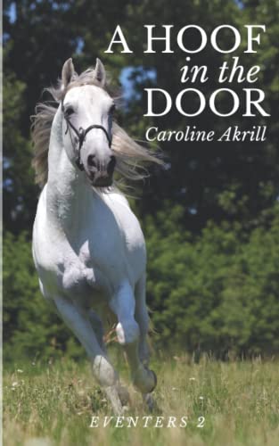Stock image for A Hoof in the Door (Eventers) for sale by Books Unplugged