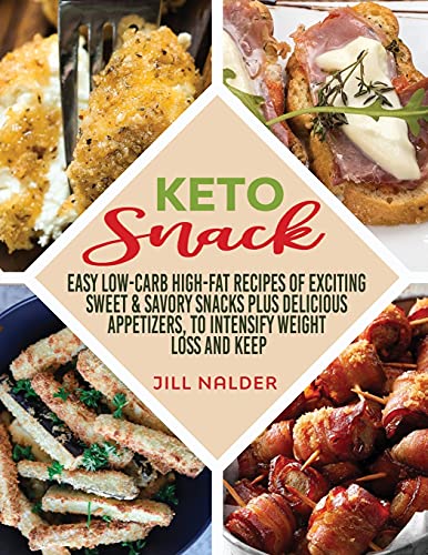 Stock image for Keto Snacks: Easy Low-Carb High-Fat Recipes of Exciting Sweet and Savory Snacks plus Delicious Appetizers, to Intensify Weight Loss for sale by ThriftBooks-Atlanta