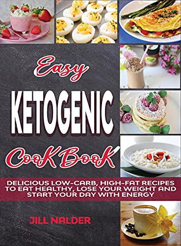 Stock image for Easy Ketogenic Breakfasts: Delicious Low-Carb, High-Fat Recipes to Eat Healthy, Lose Your Weight and Start Your Day with Energy for sale by ThriftBooks-Atlanta