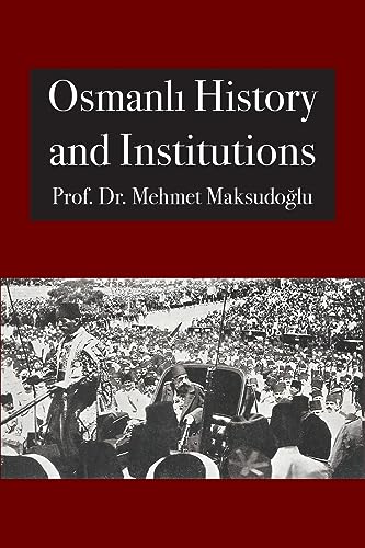 Beispielbild fr Osmanli History and Institutions zum Verkauf von GreatBookPrices