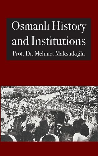 Stock image for Osmanl? History and Institutions (Abdassamad Clarke) for sale by Book Deals