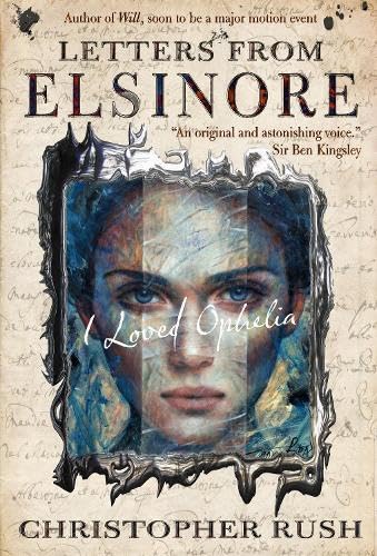 Stock image for Letters from Elsinore: I loved Ophelia for sale by WorldofBooks