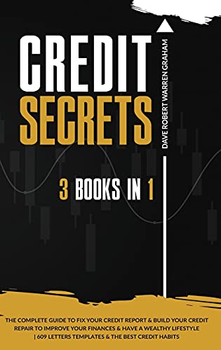 Stock image for Credit Secrets: The 3 In 1 Complete Guide To Fix Your Credit Report and Build Your Credit Repair To Improve Your Finances & Have A Wea for sale by Buchpark