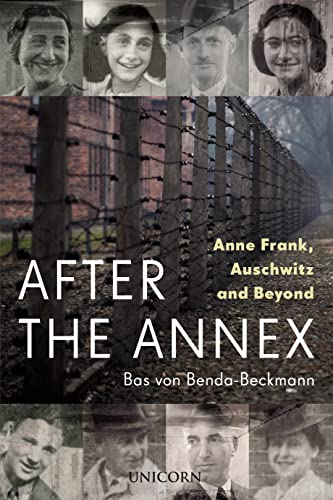Stock image for After the Annex: Anne Frank, Auschwitz and Beyond for sale by MusicMagpie