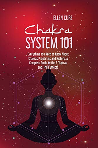 Stock image for Chakra System 101: Everything You Need to Know About Chakras Properties and History. A Complete Guide to the 7 Chakras and Their Effects [Soft Cover ] for sale by booksXpress