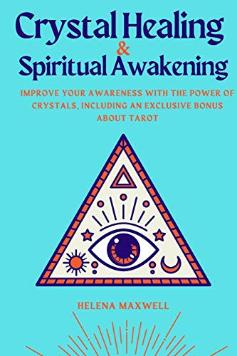 Stock image for Crystal Healing and Spiritual Awakening: Improve Your Awareness with the Power of Crystals, Including an Exclusive Bonus about Tarot for sale by ThriftBooks-Atlanta