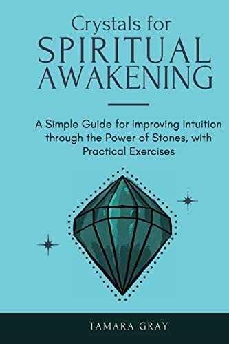 Beispielbild fr Crystals for Spiritual Awakening: A Simple Guide for Improving Intuition through the Power of Stones, with Practical Exercises zum Verkauf von Revaluation Books