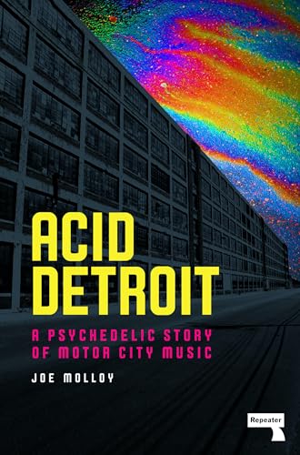 Stock image for Acid Detroit: A Psychedelic Story of Motor City Music for sale by SecondSale