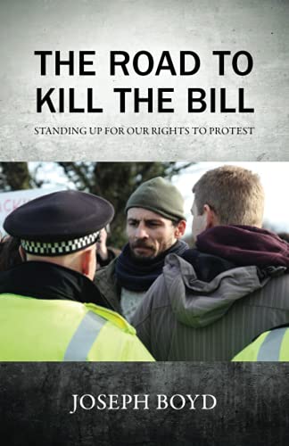 Imagen de archivo de The Road to Kill the Bill: Standing up for our rights to protest a la venta por WorldofBooks