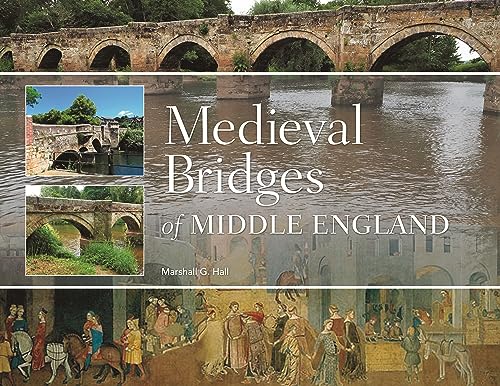 Beispielbild fr Medieval Bridges of Middle England zum Verkauf von Blackwell's