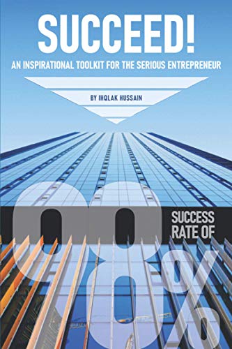 Stock image for SUCCEED!: An Inspirational Toolkit For The Serious Entrepreneur for sale by AwesomeBooks