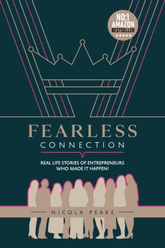Beispielbild fr Fearless Connection: Real Life Stories Of Entrepreneurs Who Made It Happen! zum Verkauf von WorldofBooks