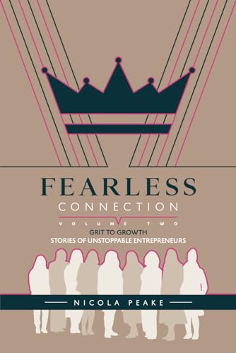 Stock image for Fearless Connection Volume Two: Entrepreneurs who made it happen for sale by WorldofBooks