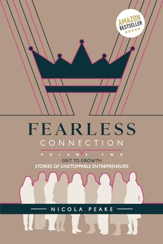 Stock image for Fearless Connection Volume Two: Entrepreneurs who made it happen for sale by Learnearly Books