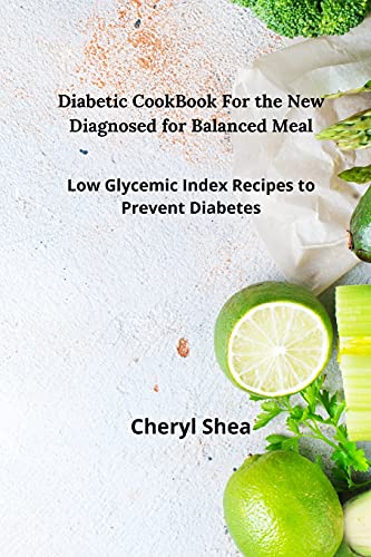 9781914435492: Diabetic CookBook For the New Diagnosed for balanced meal: Low glycemic index recipes to prevent diabetes