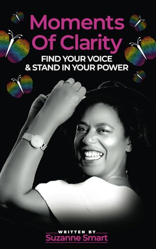Stock image for Moments of Clarity: Find Your Voice & Stand in Your Power for sale by Books Unplugged