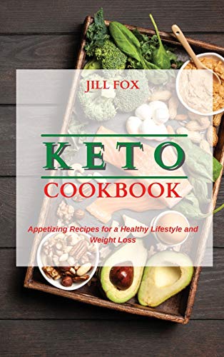 Stock image for KETO COOKBOOK: Appetizing Recipes for a Healthy Lifestyle and Weight Loss for sale by WorldofBooks