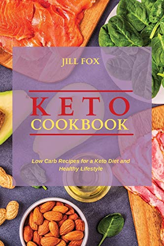 Imagen de archivo de Keto Cookbook: Low Carb Recipes for a Keto Diet and Healthy Lifestyle a la venta por Big River Books
