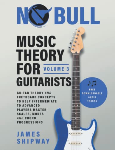 Beispielbild fr Music Theory for Guitarists, Volume 3: Guitar Theory and Fretboard Concepts to Help Intermediate to Advanced Players Master Scales, Modes and Chord Progressions zum Verkauf von Front Cover Books