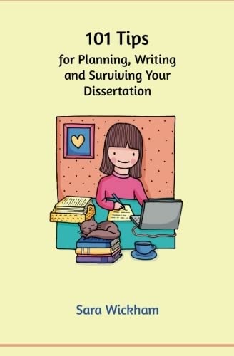Stock image for 101 Tips for Planning, Writing and Surviving Your Dissertation for sale by PBShop.store US