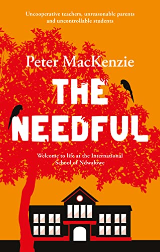 Stock image for The Needful: A year in an international school in Africa for sale by WorldofBooks